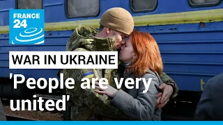 War in Ukraine: 'People are very united' • FRANCE 24 English