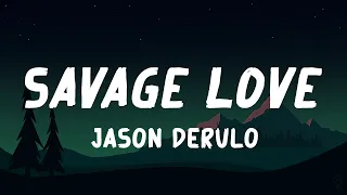 Jason Derulo - SAVAGE LOVE feat  Alvin and Chipmunks (Lyrics) Prod. Jawsh 685