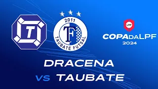 AO VIVO | SEMIFINAL COPA LPF 2024 -  TEMPERSUL DRACENA X TAUBATÉ UMBRO