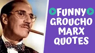 Groucho Marx Quotes - Funny Groucho Marx Quotes & Sayings - 40+ quotes & sayings with music