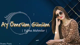 Orxan Music | Ay Omrum Gunum || Super Trend Mahnilar || Orxan Masalli