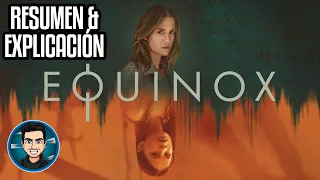 Resumen Y Explicacion Equinox (Temporada 1 - 2020)