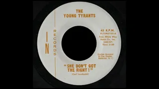 The Young Tyrants-She Don't Got The Right(1967).