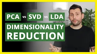 PCA, SVD, LDA Linear Dimensionality Reduction Techniques