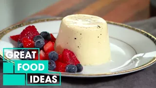 How To Make A Delicious Panna Cotta | Food | Great Home Ideas