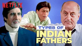 Types Of Indian Dads | Fathers Day Special | Netflix India