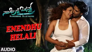 Enendhu Helali Full Song || Nanobbne Olleyavnu || Tavi Theja,Vijay Mahesh,Honey Prince, Sudhir