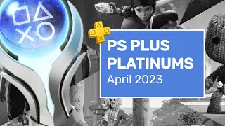 [April 2023] PS Plus Extra/Premium games to get Platinum Trophy