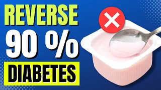 90% Diabetes Reversed (By Avoiding These 5 Foods!)