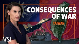 How a China-Taiwan War Could Ravage the Island, the Pacific and the Global Economy