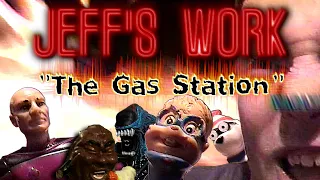 Jeff's Work - Compilation - "The Gas Station"