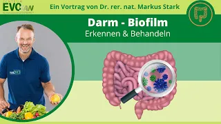 Darmgesundheit 🦠🧫BIOFILM erkennen und behandeln - Dr. rer. nat. Markus Stark