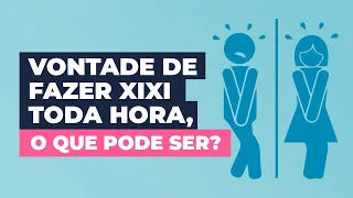 VONTADE DE FAZER XIXI TODA HORA? PODE SER BEXIGA HIPERATIVA!