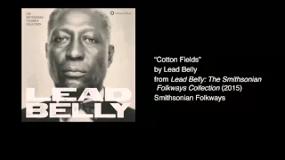 Lead Belly - "Cotton Fields"