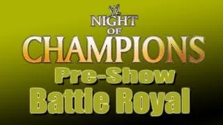 WWE Night of Champions 2012 - Pre-Show Battle Royal - Full PPV Simulation pt1