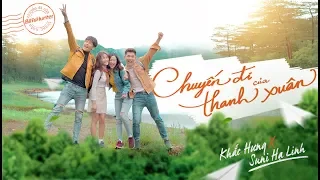 Chuyến Đi Của Thanh Xuân | OFFICIAL OST | KHẮC HƯNG x SUNI HẠ LINH x BITI'S HUNTER