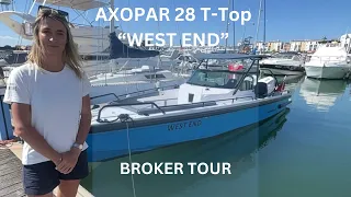 2021 Axopar 28 T-Top -‘WEST END’ - Full Broker Tour