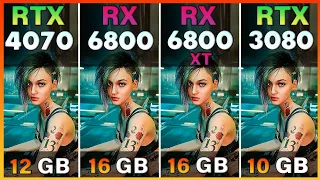 RTX 4070 vs RX 6800 vs RX 6800 XT vs RTX 3080 Test in 10 Games