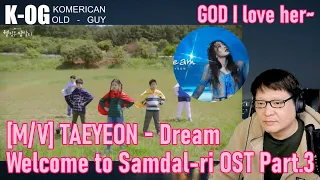 K-OG reacts to [M/V] TAEYEON - Dream :: Welcome to Samdal-ri OST Part.3 [] She is just DIVINE