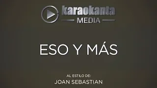 Karaokanta - Joan Sebastian - Eso y más