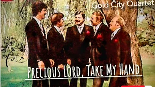 Precious Lord, Take My Hand - Gold City Quartet (1981)