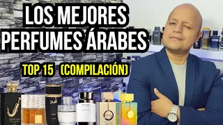 Los MEJORES PERFUMES ÁRABES TOP 15 (compilación)