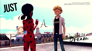 AMV| Ladybug × Chat Noir| Just A Dream