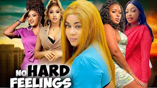No Hard Feelings Complete Season- Frederick Leonard/ Mary Igwe/ Nuella Njubigbo 2023 Latest Movie