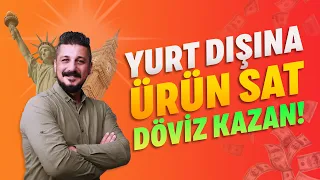 Yurt Dışına Nasıl Satış Yapılır? 💵 E-ihracat ile İnternetten Dolar Kazanmak!