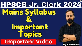 HPSCB Jr. Clerk 2024 | Mains Syllabus & Important Topics #hpscb #ibps