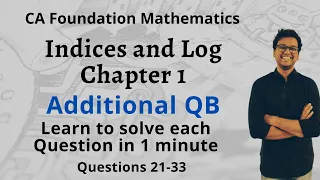 Indices and Log | Chapter 1 | Additional Question Bank Q. 21 to Q. 33 | Fast Math for CA Foundation