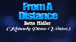 FROM A DISTANCE - Bette Midler (KARAOKE PIANO VERSION)