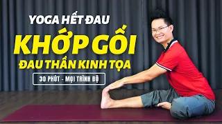 Yoga Hết Ngay Đau Khớp Gối, Tê Nhức Chân, Đau Thần Kinh Tọa (30 Phút, Mọi Trình Độ)  | Kim Ba Yoga