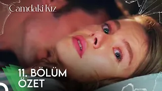 Camdaki Kız 11. Bölüm Özet