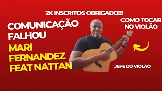 Comunicação Falhou - Mari Fernandez feat. Nattan - Como tocar no violão - Cifra Simplificada