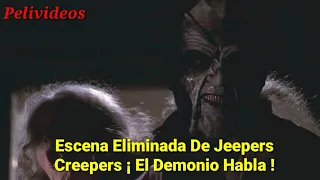 Jeepers Creepers - ¡ El Creeper Habla ! (Escena Eliminada)