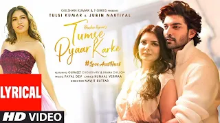 Tumse Pyar Karke Song Jubin Nautiyal | Tulsi Kumar | Har Khushi Mili | Love Songs | Hindi Songs 2022