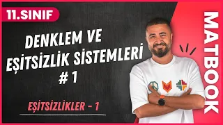 Eşitsizlikler 1 | Denklem ve Eşitsizlik Sistemleri 1 | 11.SINIF MATEMATİK MatBook | 2024