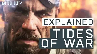 Battlefield V's Tides of War Explained!