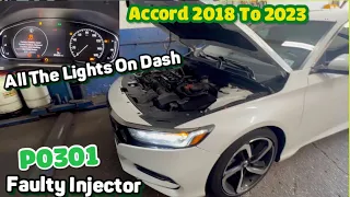 All the lights came on cash Honda Accord 2018 2019 2020 2021 2022 2023  cylinder misfire p0301