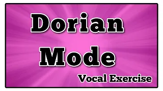 Dorian Mode | Ear Training | VOCAL WARM UP  🎵