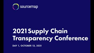 Supply Chain Transparency Conference Highlights - Day 1