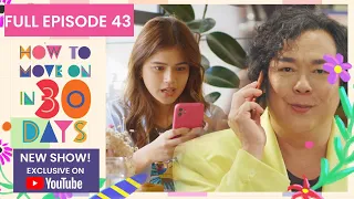 Full Episode 43 | How To Move On in 30 Days (w/ English Subs)