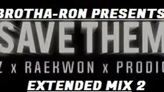 AZ Feat  Raekwon & Prodigy “Save Them” Extended Mix 2