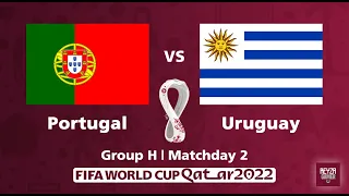 FIFA World Cup Qatar 2022 - Group H | Portugal VS Uruguay | Group Stage - Matchday 2 [32]