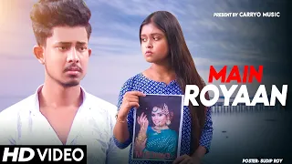 MAIN ROYAAN | Tanveer Evan & Yasser Desai | Carryo Music