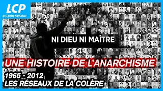 "Ni Dieu ni maître", une histoire de l'anarchisme : 1965 - 2012 - Épisode 4 - Documentaire complet