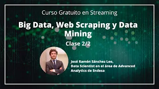 Curso Gratuito: Big Data, Web Scraping y Data Mining (Clase 2/2) 💻