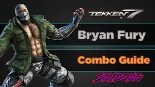 Tekken 7 : Bryan Fury Combo Guide