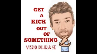 English Tutor Nick P Idioms (436) Get a Kick Out of Someone or Something - Origin